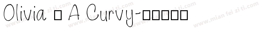 Olivia – A Curvy字体转换